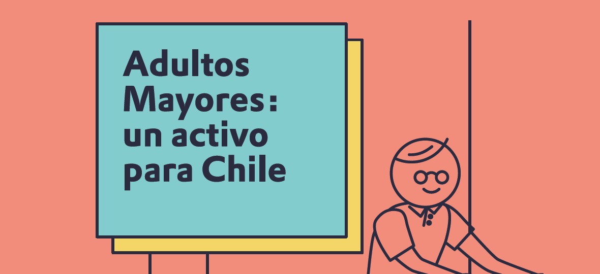 Imagen de Adultos Mayores: un activo para Chile}